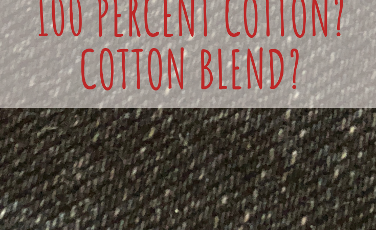 100 percent cotton or blend